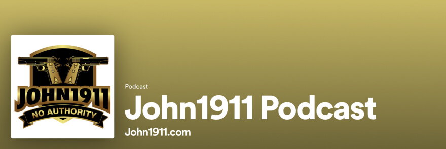 The John1911 Podcast